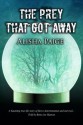 The Prey That Got Away - Betty Lee Hanson, Alisha Paige, Cathy McElhaney, Laura Gordon