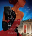 His Majesty's Hope: A Maggie Hope Mystery (Audio) - Susan Elia MacNeal