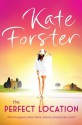 The Perfect Location - Kate Forster