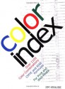 Color Index: Over 1100 Color Combinations, CMYK and RGB Formulas, for Print and Web Media - Jim Krause