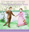 These Happy Golden Years - Laura Ingalls Wilder, Cherry Jones, Paul Woodiel