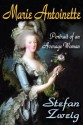 Marie Antoinette: Portrait of an Average Woman - Stefan Zweig