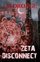 Zeta Disconnect - C.B. Droege