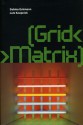 [Grid< >Matrix] - Sabine Eckmann, Lutz Koepnick