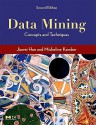 Data Mining: Concepts and Techniques (The Morgan Kaufmann Series in Data Management Systems) - Jiawei Han, Micheline Kamber