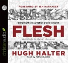 Flesh: Bringing the Incarnation Down to Earth (Audio) - Hugh Halter