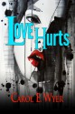 Love Hurts - Carol E. Wyer