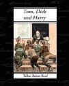 Tom, Dick and Harry - Talbot Baines Reed