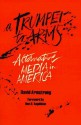 A Trumpet to Arms: Alternative Media in America - David G. Armstrong, Ben H. Bagdikian