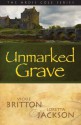 The Ardis Cole Series: Unmarked Grave (Book 2) - Vickie Britton, Loretta Jackson