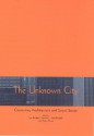 The Unknown City: Contesting Architecture and Social Space - Iain Borden