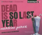 Dead Is So Last Year - Marlene Perez, Suzy Jackson