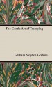 The Gentle Art of Tramping - Stephen Graham