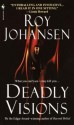 Deadly Visions - Roy Johansen