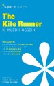 The Kite Runner (Sparknotes Literature Guide) - SparkNotes Editors, Khaled Hosseini