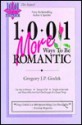 1001 More Ways to Be Romantic - Gregory J.P. Godek