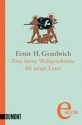 Eine kurze Weltgeschichte für junge Leser (German Edition) - Ernst Hans Josef Gombrich