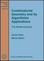 Combinatorial Geometry and Its Algorithmic Applications: The Alcala Lectures - János Pach, Micha Sharir