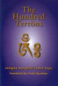 The Hundred Tertons - Jamgon Kongtrul Lodro Taye, Yeshe Gyamtso, Khenchen Thrangu