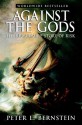 Against the Gods: The Remarkable Story of Risk - Peter L. Bernstein