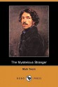 The Mysterious Stranger - Mark Twain