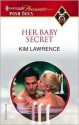 Her Baby Secret - Kim Lawrence