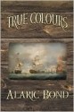 True Colours - Alaric Bond