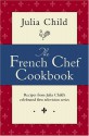 The French Chef Cookbook - Julia Child