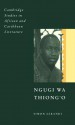 Ngũgĩ wa Thiong'o (Cambridge Studies in African and Caribbean Literature) - Simon Gikandi, Abiola Irele