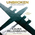 Unbroken: A World War II Story of Survival, Resilience, and Redemption - Laura Hillenbrand, Edward Herrmann