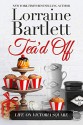 Tea'd Off - Lorraine Bartlett