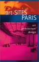 Art Sites Paris (Art Sites) - Sidra Stich