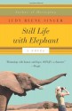 Still Life With Elephant: A Novel - Judy Singer