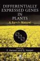 Differentially Expressed Genes in Plants - Axel Kornerup Hansen, Glyn Harper