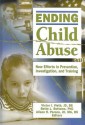 Ending Child Abuse: New Efforts In Prevention, Investigation, And Training (Published Simultaneously as the Journal of Aggression Maltre) (Published Simultaneously as the Journal of Aggression Maltre) - Alison Perona