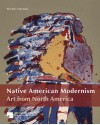 Native American Modernism: Art from North America - Peter Bolz, Viola König