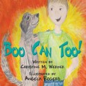 Boo Can Too! - Christine M Werder, Angela Rogers