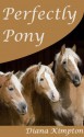 perfectly pony - Diana Kimpton