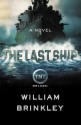 The Last Ship: A Novel - William Brinkley