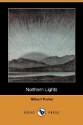 Northern Lights (Dodo Press) - Gilbert Parker