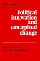 Political Innovation and Conceptual Change - Terence Ball