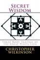 Secret Wisdom: Three Root Tantras of the Great Perfection - Christopher Wilkinson, Vairocana Raksita, Christopher Wilkinson