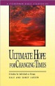 Ultimate hope for Changing Times (Fisherman Bible Studyguides) - Dale Larsen, Sandy Larsen