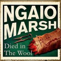 Died In The Wool - James Saxon, Ngaio Marsh