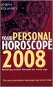 Your Personal Horoscope 2008 - Joseph Polansky