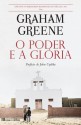 O Poder e a Glória - Graham Greene