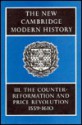 The New Cambridge Modern History, Vol 3: Counter-Reformation & Price Revolution 1559-1610 - Richard Bruce Wernham