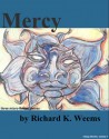 Mercy - three micro-fiction pieces - Richard K. Weems