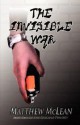 The Invisible War: Book One of the Disciple Trilogy - Matthew McLean