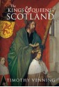 The Kings & Queens of Scotland - Timothy Venning